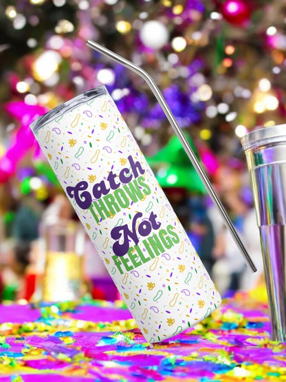 Catch Throw, Not Feelings Stainless steel tumbler