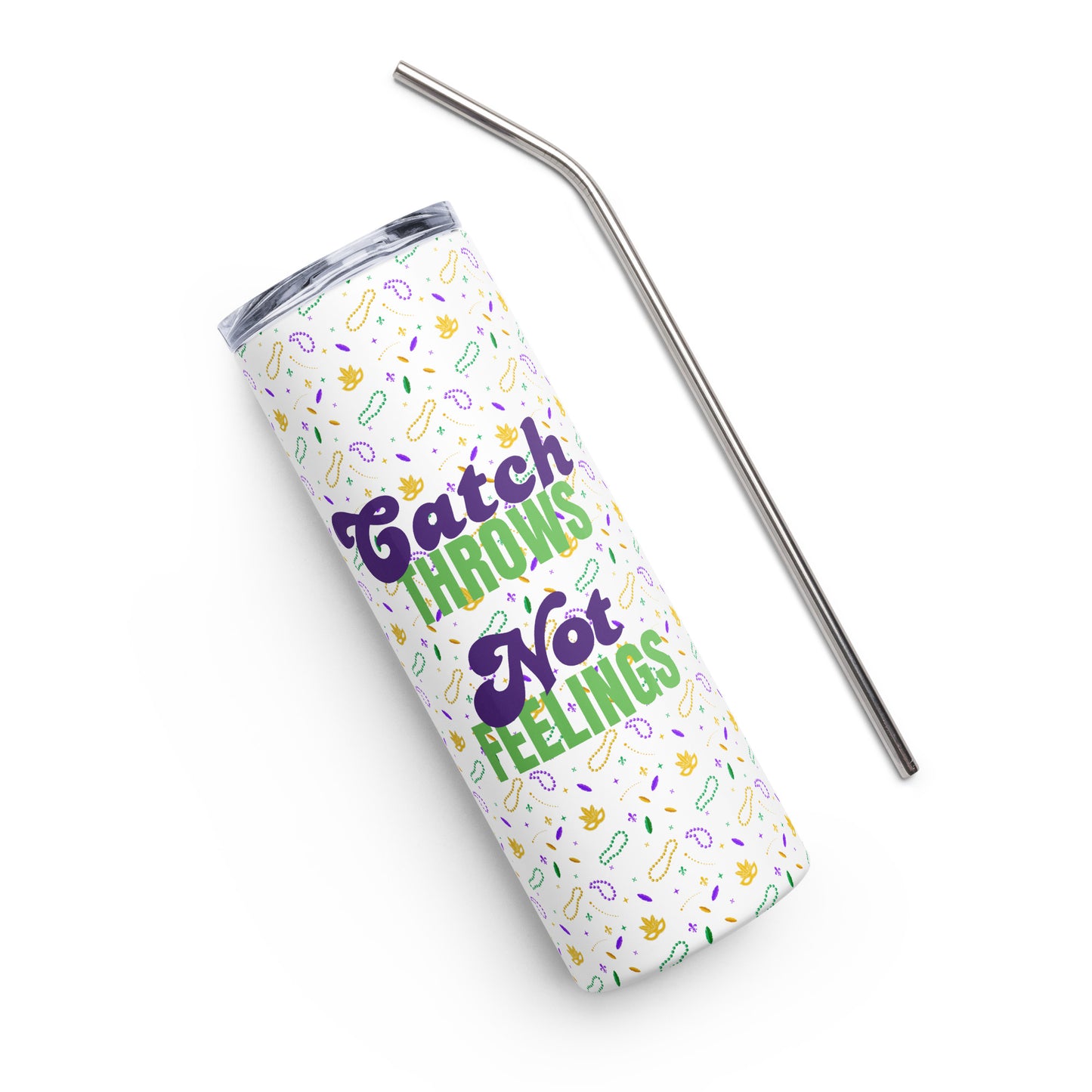 Catch Throw, Not Feelings Stainless steel tumbler