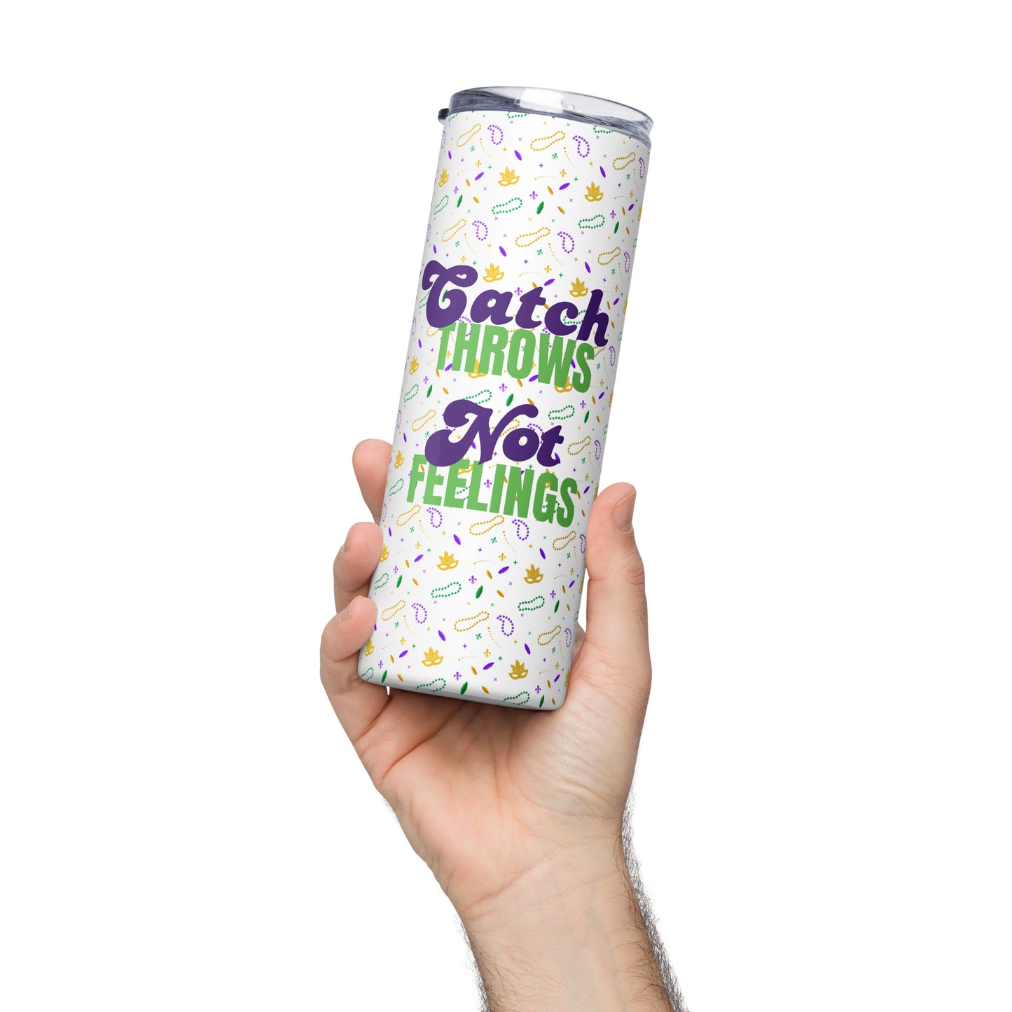 Catch Throw, Not Feelings Stainless steel tumbler