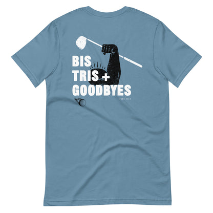 Bis, Tris + Goodbyes Unisex t-shirt