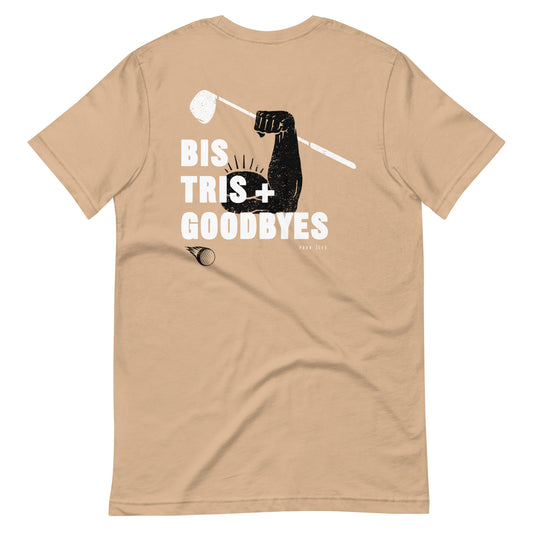 Bis, Tris + Goodbyes Unisex t-shirt