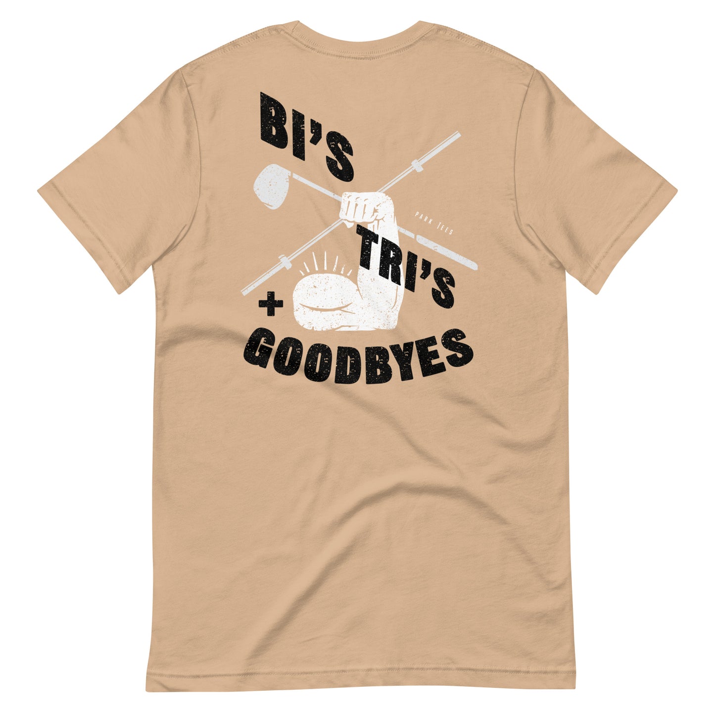 Bi's Tri's and Goodbyes Unisex t-shirt