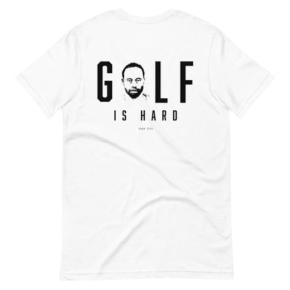 Golf is Hard Unisex t-shirt