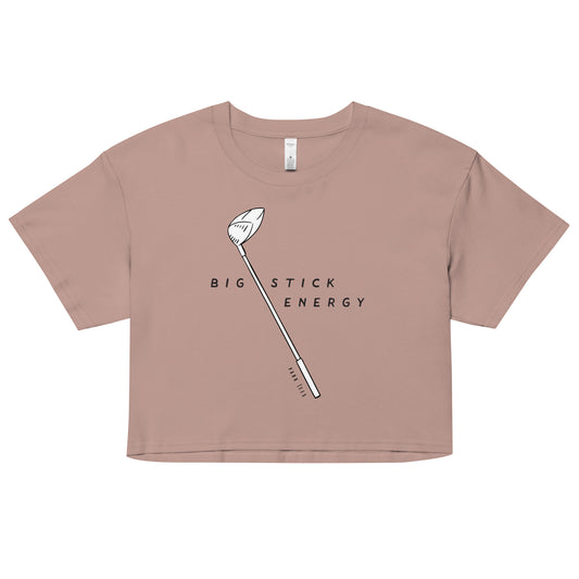 Big Stick Energy crop top