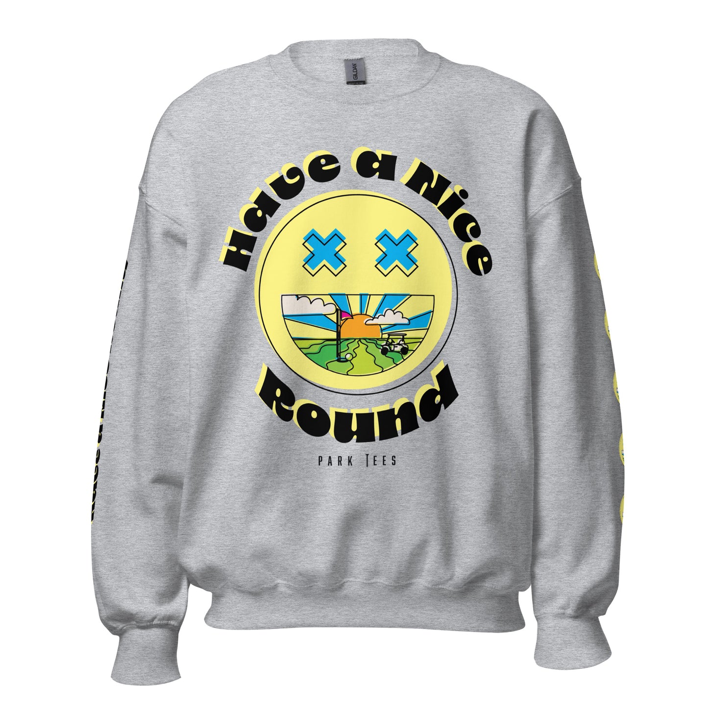 Have a Nice Round Unisex Sweatshirt