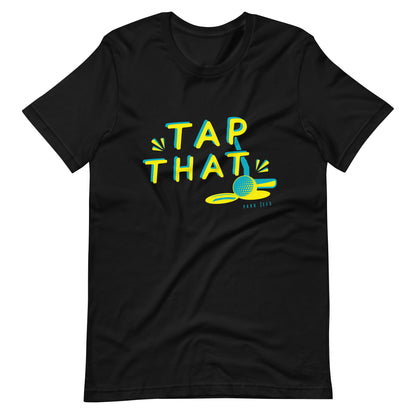 Tap That Unisex t-shirt