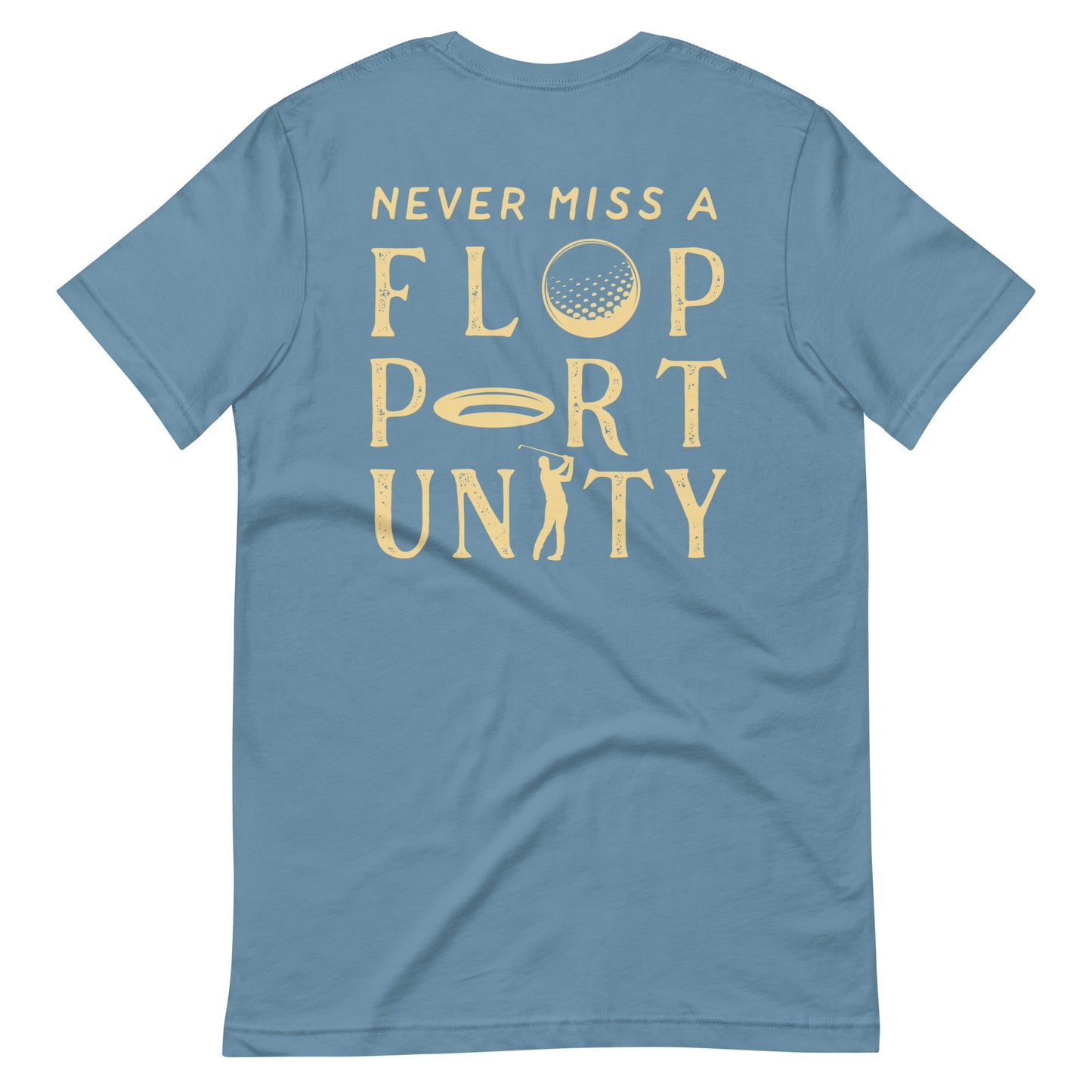 Never Miss a Flopportunity Unisex t-shirt