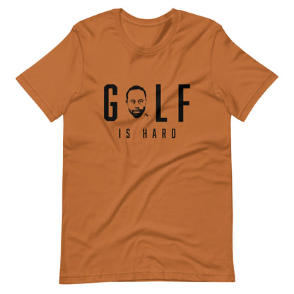 Golf is Hard Unisex t-shirt