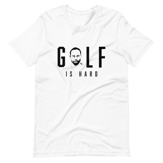 Golf is Hard Unisex t-shirt