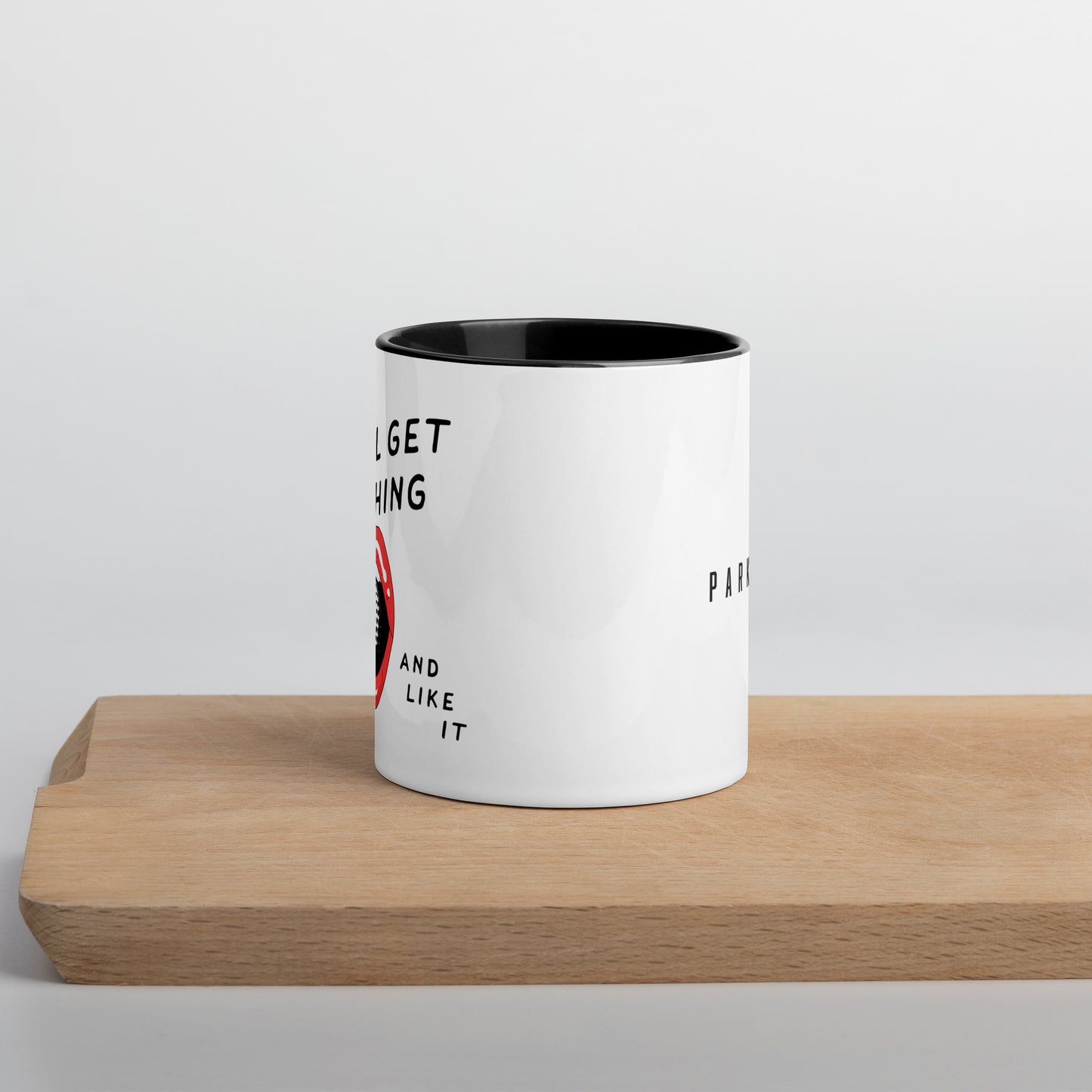 You'll Get Nothing and Like It Mug