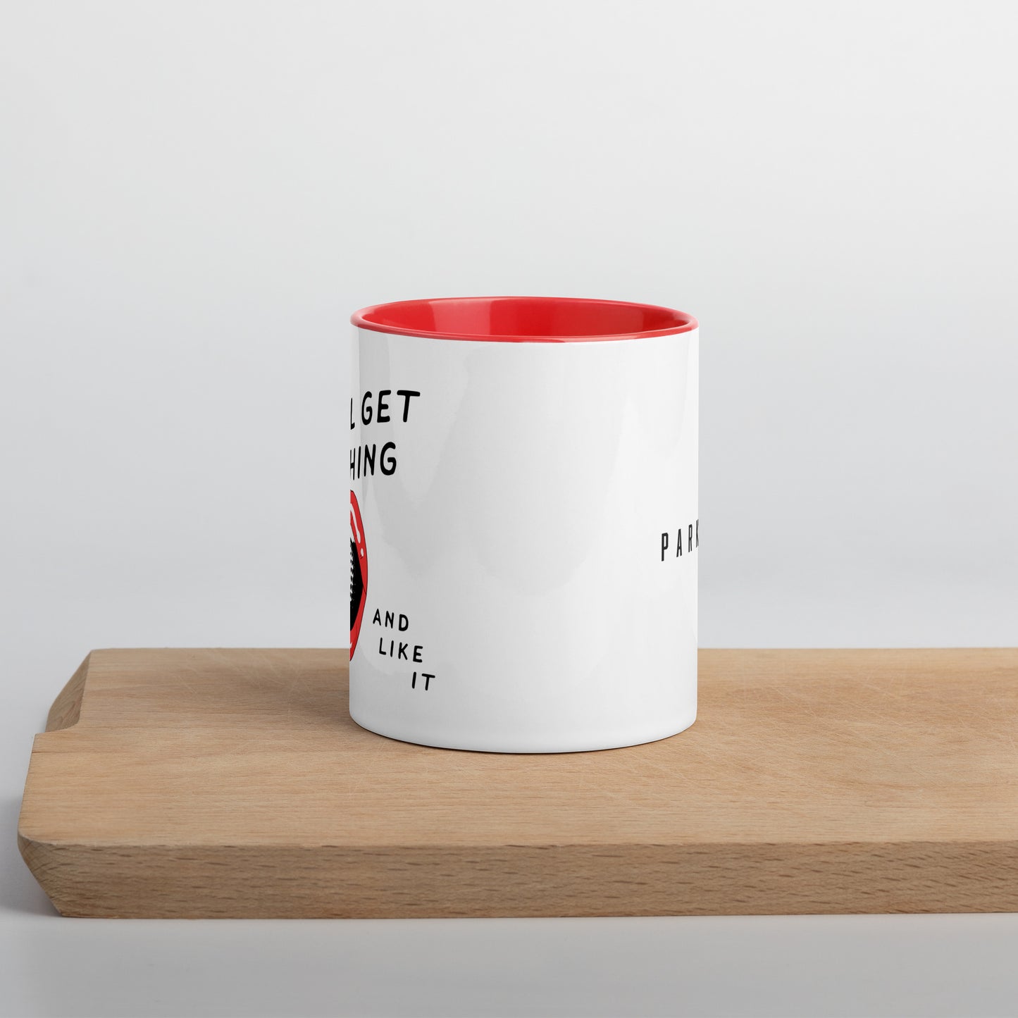 You'll Get Nothing and Like It Mug